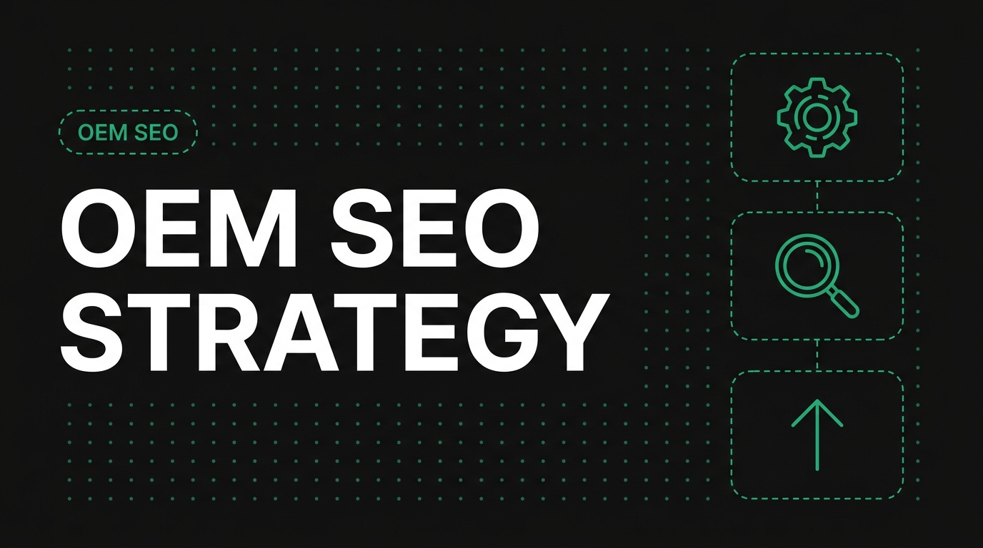 What Is the Ultimate OEM SEO Strategy Checklist for Manufact