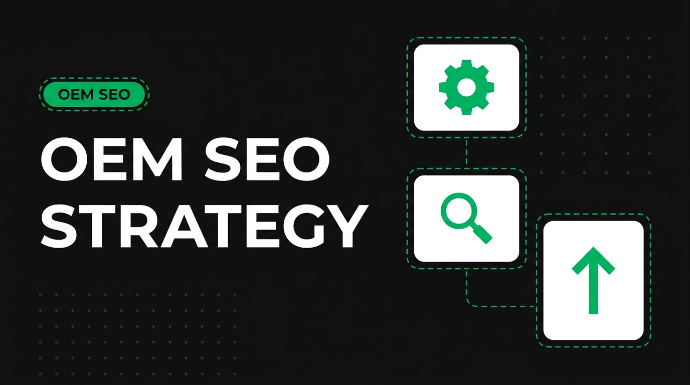 What Is OEM SEO? Complete Guide for Manufacturers